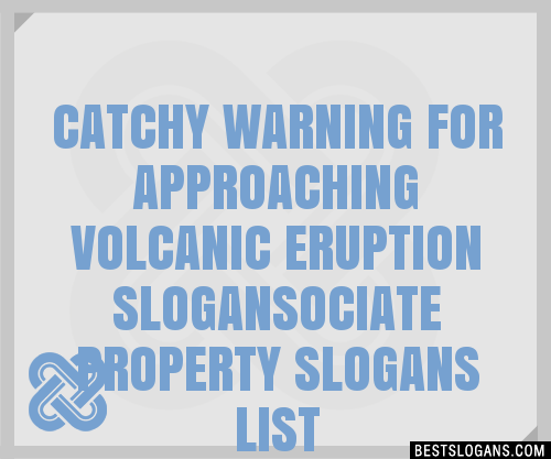 100+ Catchy Warning For Approaching Volcanic Eruption Ociate Property ...