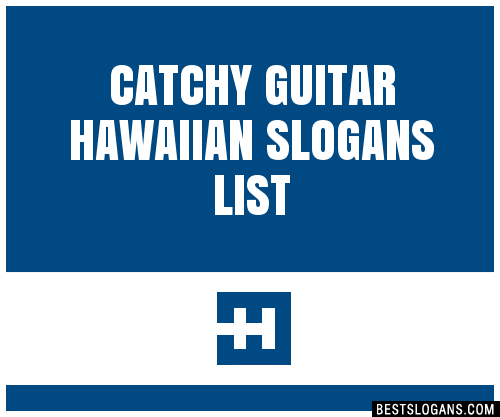 100+ Catchy Guitar Hawaiian Slogans 2024 + Generator - Phrases & Taglines