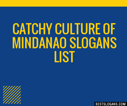 100+ Catchy Culture Of Mindanao Slogans 2024 + Generator - Phrases ...