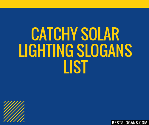 100+ Catchy Solar Lighting Slogans 2024 + Generator - Phrases & Taglines