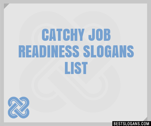 100+ Catchy Job Readiness Slogans 2024 + Generator - Phrases & Taglines