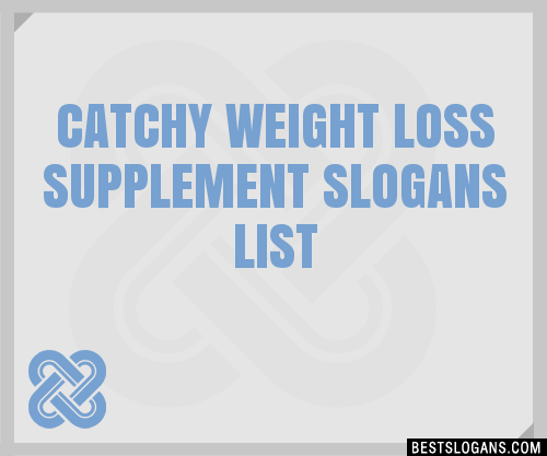 100+ Catchy Weight Loss Supplement Slogans 2024 + Generator - Phrases ...