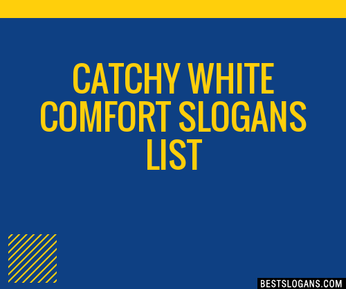 100+ Catchy White Comfort Slogans 2024 + Generator - Phrases & Taglines