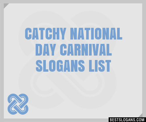 100+ Catchy National Day Carnival Slogans 2024 + Generator - Phrases ...