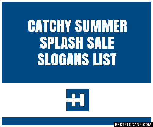 100+ Catchy Summer Splash Sale Slogans 2023 + Generator - Phrases ...