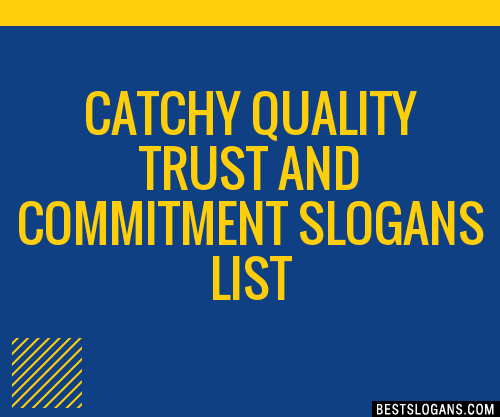 100+ Catchy Quality Trust And Commitment Slogans 2024 + Generator ...