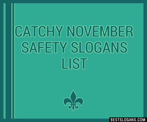 100+ Catchy November Safety Slogans 2024 + Generator - Phrases & Taglines