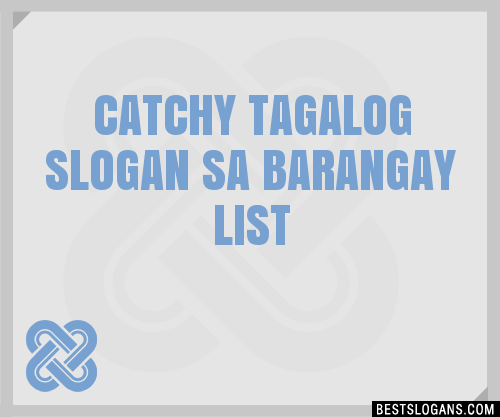 100+ Catchy Tagalog Sa Barangay Slogans 2024 + Generator - Phrases ...