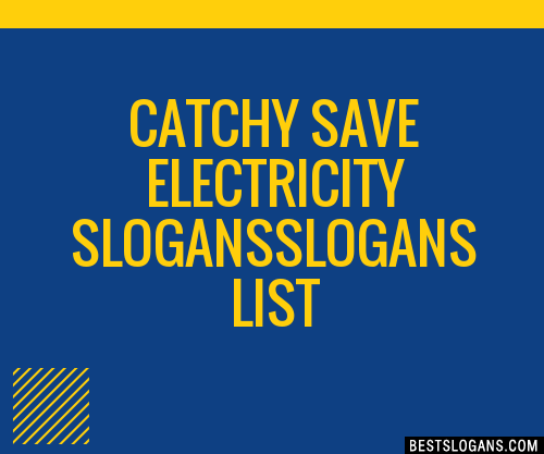 100+ Catchy Save Electricity Slogans 2024 + Generator - Phrases & Taglines