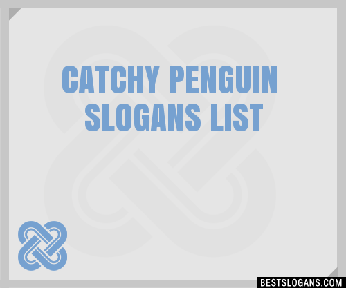 100+ Catchy Penguin Slogans 2024 + Generator - Phrases & Taglines