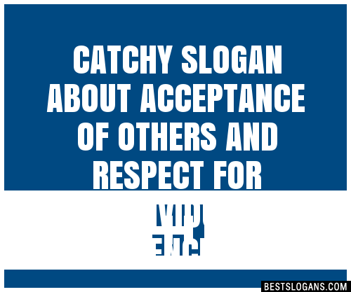 100+ Catchy About Acceptance Of Others And Respect For Individual ...