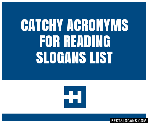 100+ Catchy Acronyms For Reading Slogans 2024 + Generator - Phrases ...