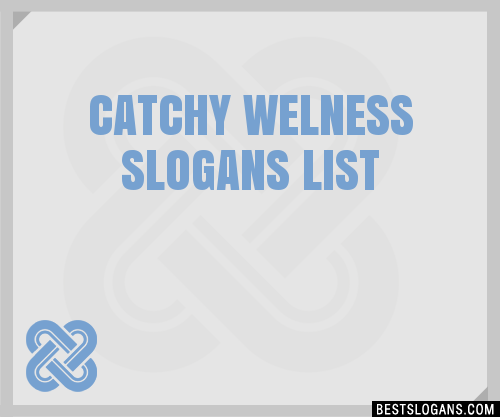 100+ Catchy Welness Slogans 2024 + Generator - Phrases & Taglines