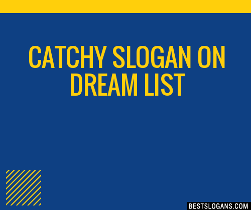 100+ Catchy On Dream Slogans 2024 + Generator - Phrases & Taglines