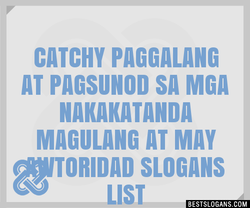 100+ Catchy Paggalang At Pagsunod Sa Mga Nakakatanda Magulang At May ...